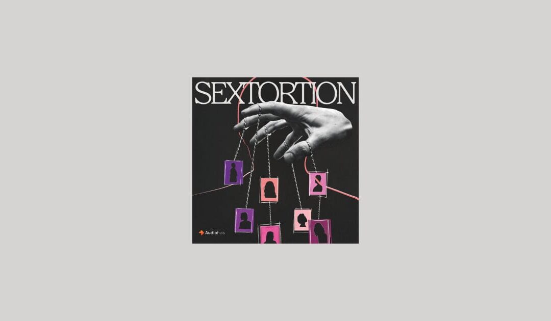 Podcast Sextortion: hoe Lars een vriend zag veranderen in het middelpunt van een grote sextortionzaak 📊